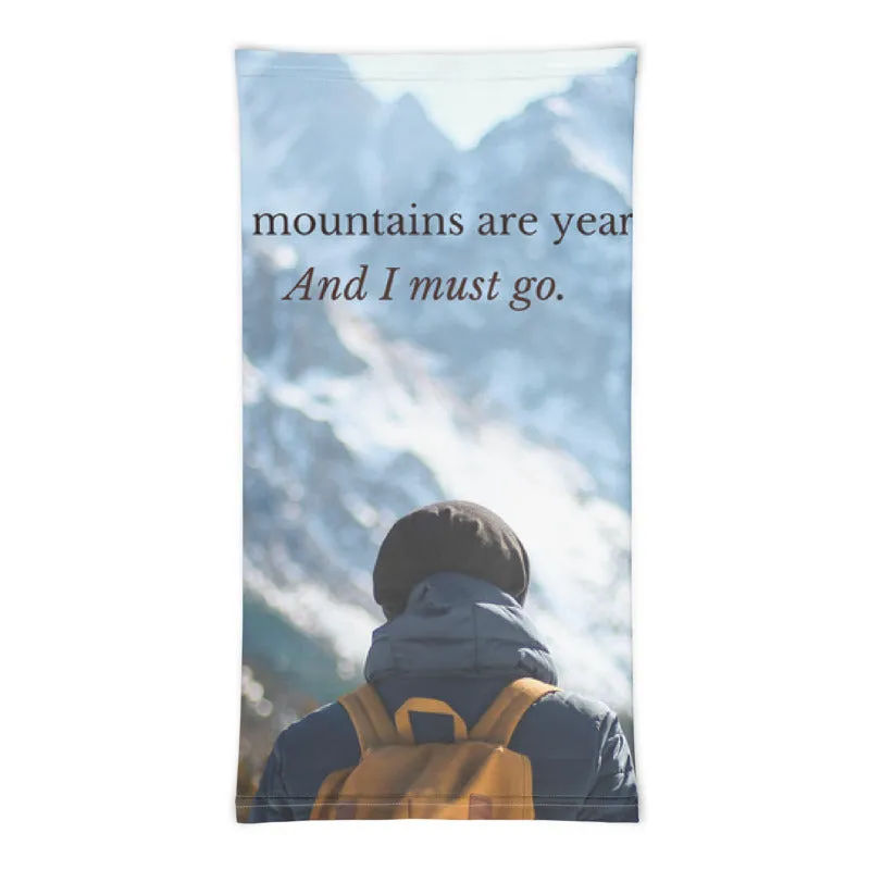 Inspirational - Mountains are Yearning Face Mask/Neck Gaiter