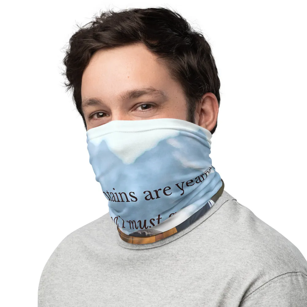 Inspirational - Mountains are Yearning Face Mask/Neck Gaiter